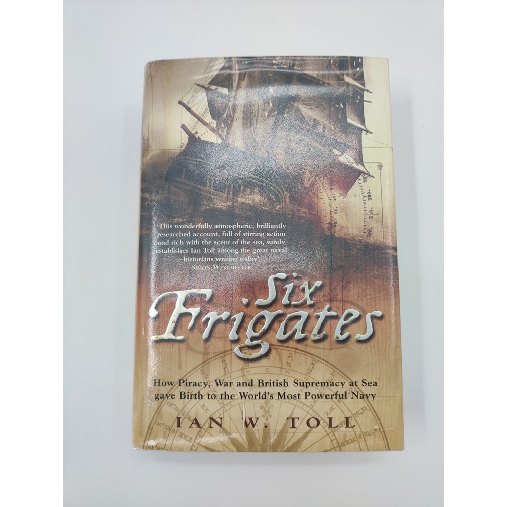 Six Frigates Ian W‎ Toll US Navy History Hardcover Book 2006 9780718146580